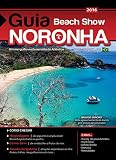 Guia Beach Show Noronha 2016 Um Mergulho Na Esmeralda Do Atlntico Portuguese Edition
