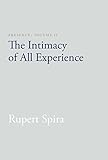 Presence Volume Ii The Intimacy Of All Experience English Edition