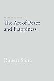Presence Volume I The Art Of Peace And Happiness English Edition