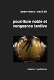 Pourriture Noble Et Vengeance Tardive Lu Meilleur Roman Mondial Sur Le Vin Par Les Gourmands Awards 2010 La Part Des Anges T 1