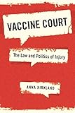 Vaccine Court The Law And Politics Of Injury English Edition