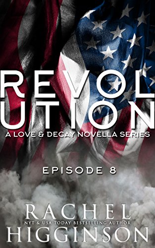 Love and Decay: Revolution, Episode Eight cover