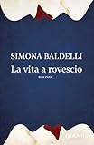 La Vita A Rovescio Italian Edition