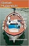 Living In The Miracles Of God: Divine Intervention