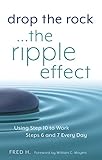 Drop The Rockthe Ripple Effect Using Step 10 To Work Steps 6 And 7 Every Day