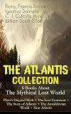 THE ATLANTIS COLLECTION - 6 Books About The Mythical Lost World: Plato's Original Myth + The Lost Continent + The Story of Atlantis + The Antedeluvian World + New Atlantis: The Myth & The Theories