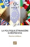 La Politique Trangre Europenne Que Saisje N 3901