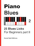 Piano Blues Vol 2 25 Blues Licks For Beginners Part Ii English Edition