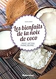 Les Bienfaits De La Noix De Coco (cuisine Bien %C3%AAtre)