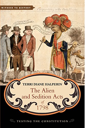 The Alien and Sedition Acts of 1798: Testing the Constitution book cover