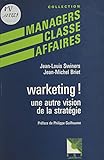 Warketing Une Autre Vision De La Stratgie Managers Classe Affaires