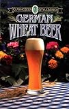 German Wheat Beer Classic Beer Style Series Book 7 English Edition