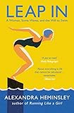 Leap In A Woman Some Waves And The Will To Swim English Edition