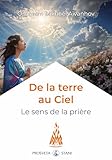 De La Terre Au Ciel: Le Sens De La Pri%C3%A8re (stani)