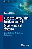 Guide To Computing Fundamentals In Cyberphysical Systems Concepts Design Methods And Applications Computer Communications And Networks English Edition