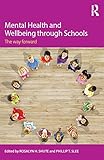 Mental Health And Wellbeing Through Schools The Way Forward English Edition