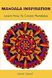 Mandala Inspiration Learn How To Create Mandalas Concentric Mandala Lotus Flower Mandala Flower Of Life Zendala English Edition