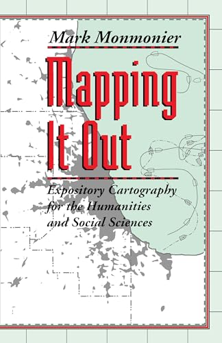 Mapping It Out: Expository Cartography For The Humanities And Social Sciences (By: Mark Monmonier) cover