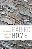 Exiled Home Salvadoran Transnational Youth In The Aftermath Of Violence Global Insecurities