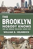 The Brooklyn Nobody Knows An Urban Walking Guide