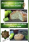 Recette De Pain Sans Gluten Sans Machine Recette Pas A Pas Simple Et Rapide