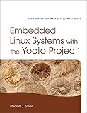 Embedded Linux Systems With The Yocto Project Pearson Open Source Software Development Series