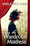 The Wardrobe Mistress An Evocative Historical Romance Of Hidden Secrets That Will Capture Your Heart English Edition