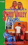Almost Married Sweet Valley High Book 102