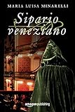Sipario Veneziano Le Indagini Di Marco Pisani Avogadore A Venezia Vol 3 Italian Edition