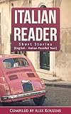 Italian Reader Short Stories Englishitalian Parallel Text Elementary To Intermediate A2b1 English Edition