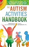The Autism Activities Handbook Activities To Help Kids Communicate Make Friends And Learn Life Skills Autism Spectrum Disorder Autism Books English Edition
