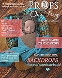 Props On A Penny A Photographers Guide To Making Creating And Purchasing Props English Edition