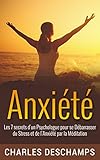 Anxit Les 7 Secrets Dun Psychologue Pour Se Dbarrasser Du Stress Et De Lanxit Par La Mditation Stress Anxit Mditations Mthode Guide Bonheur Srennit Paix Surmonter Peur