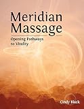 Meridian Massage Opening Pathways To Vitality English Edition