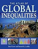 The Atlas Of Global Inequalities English Edition