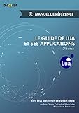 Le Guide De Lua Et Ses Applications Manuel De Rfrence 2e Dition