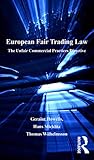 European Fair Trading Law The Unfair Commercial Practices Directive Markets And The Law English Edition