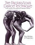 The Nikolaislouis Dance Technique A Philosophy And Method Of Modern Dance English Edition