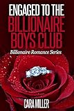 Engaged To The Billionaire Boys Club Billionaire Romance Series Book 15 English Edition
