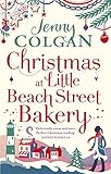 Christmas At Little Beach Street Bakery The Best Feel Good Festive Read This Christmas English Edition