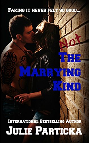 Not the Marrying Kind (By: Julie Particka) cover