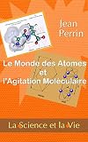 Le Monde Des Atomes Et Lagitation Molculaire La Science Et La Vie