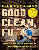 Good Clean Fun Misadventures In Sawdust At Offerman Woodshop English Edition