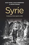 Syrie Anatomie Dune Guerre Civile Histoire