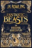 Fantastic Beasts And Where To Find Them The Original Screenplay English Edition