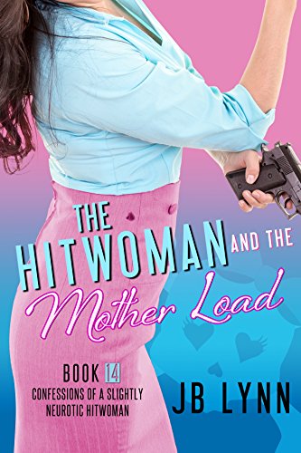 The Hitwoman and the Mother Load cover