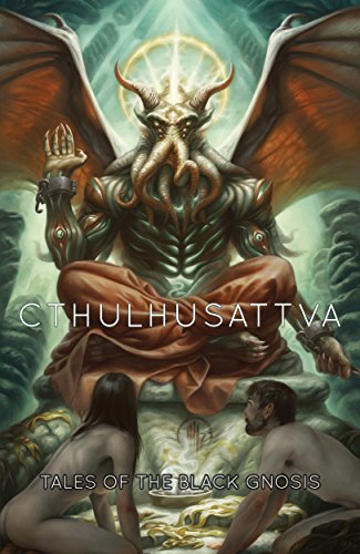 Cthulhusattva: Tales of the Black Gnosis book cover