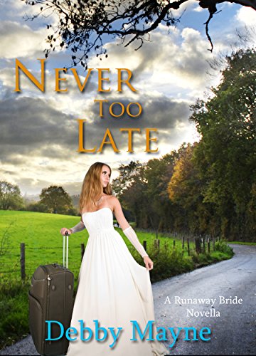 Never Too Late (By: Debby Mayne) cover