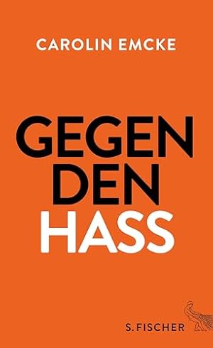 Gegen den Hass Carolin Emcke