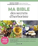 Ma Bible Des Secrets D'herboriste